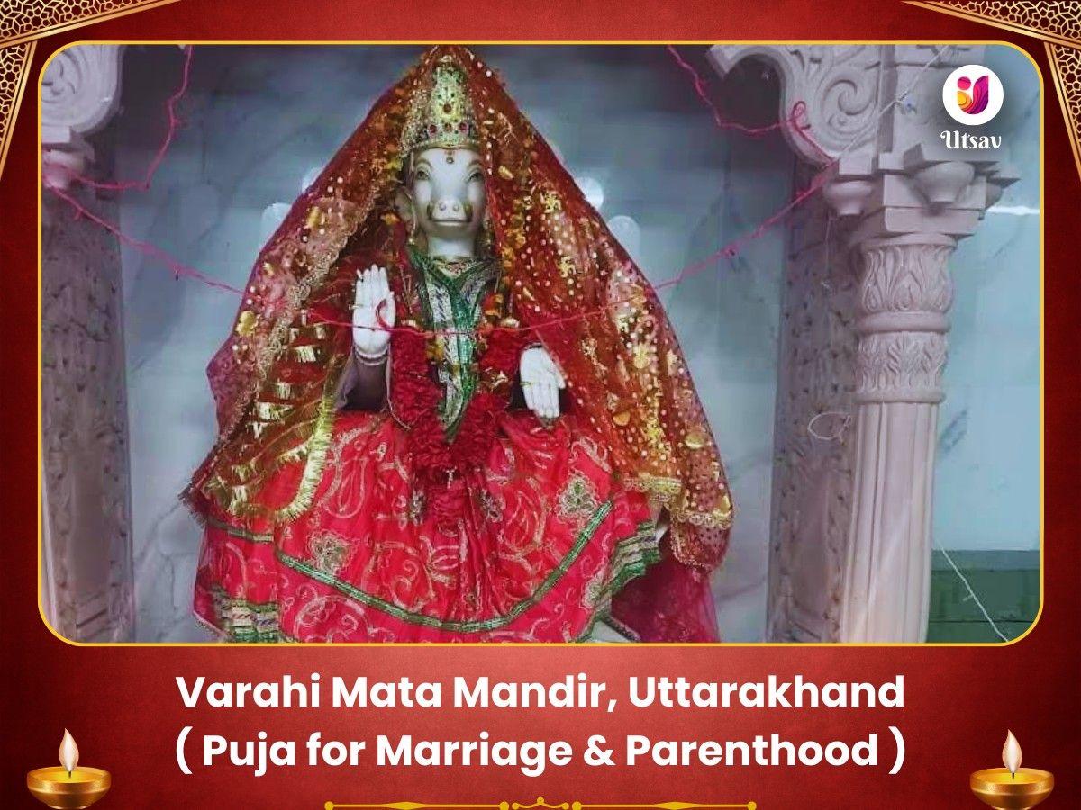 Varahi Mata Mandir, Uttarakhand  - Puja For Wealth & Career Growth Utsav Kriya