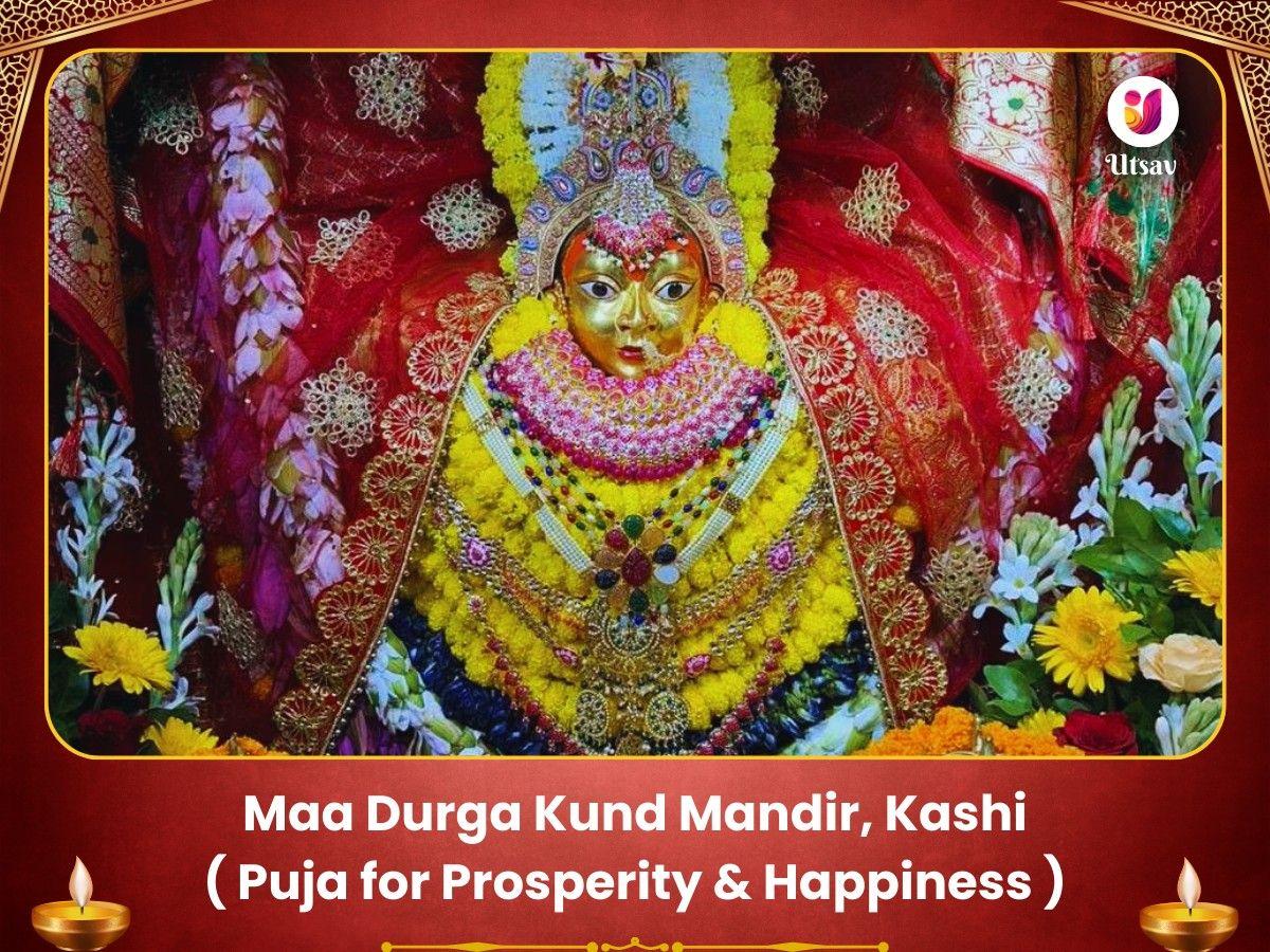 Durga Mandir Kashi- Puja for Prosperity & Happiness Utsav Kriya