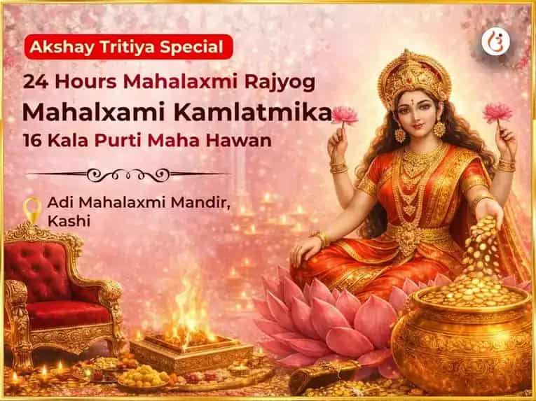 Akshay Tritiya Special & 24 Hours Mahalaxmi Rajyog Prapti Mahalaxmi Kamlatmika 16 Kala Purti Maha Hawan puja image 1