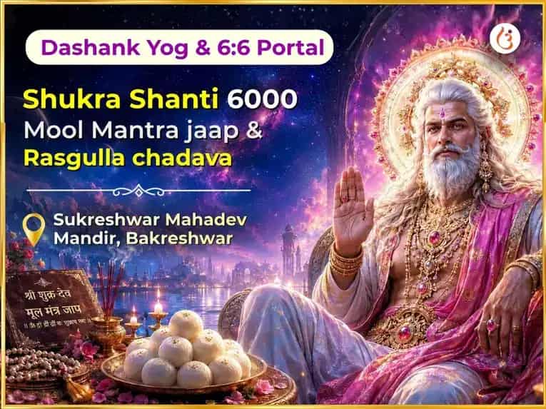  6:6 Portal Dashank Yog Vishesh Maha Shukra Shanti 6000 Mool Mantra jaap & Rasgulla chadava  puja image 1