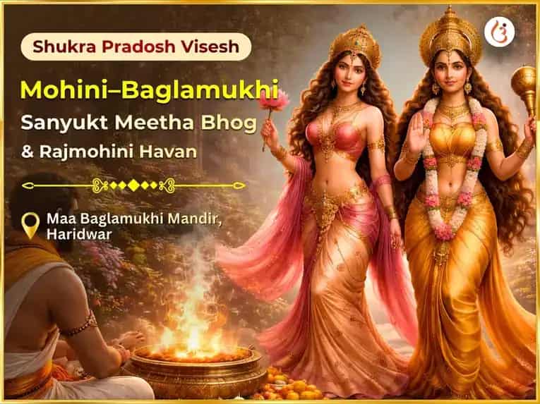 Shukra Pradosh Special Mohini–Baglamukhi Sanyukt Meetha Bhog & Rajmohini Havan puja image 1