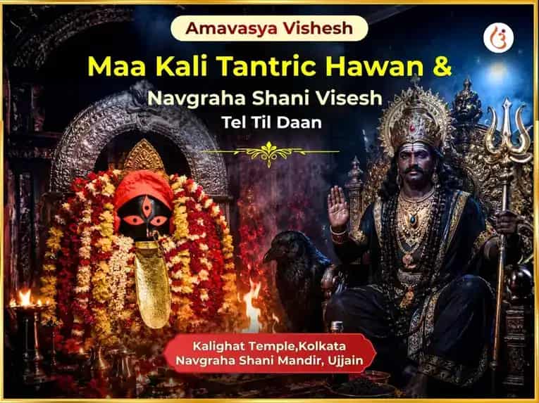 Amavasya Vishesh  Maa Kali Tantric Hawan & Navgraha Shani Visesh Tel Til Daan puja image 1