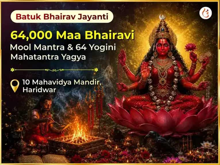Batuka Bhairavi Jayanti Visesh 64,000 Maa Bhairavi Mool Mantra & 64 Yogini Mahatantra Yagya puja image 1
