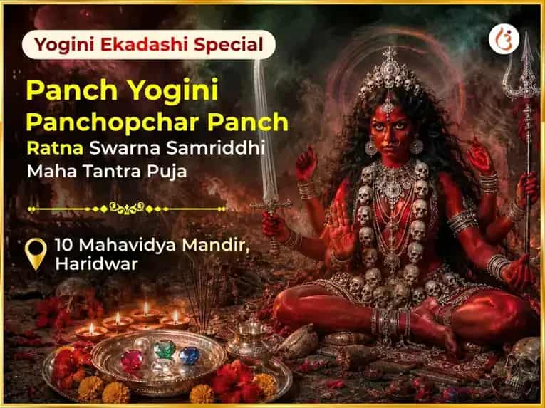 Yogini Ekadashi Special Panch Yogini Panchopchar Panch Ratna Maha Tantra Swarna Samriddhi Prapti Var Dayini Anusthan puja image 1