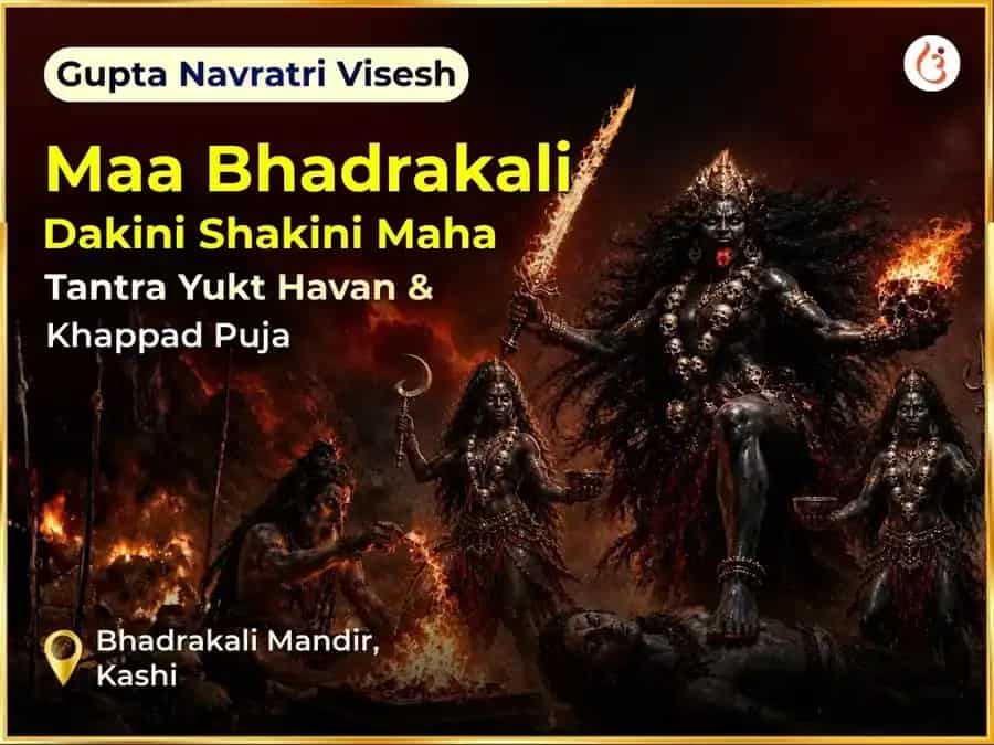 Gupta Navratri Visesh Bhadrakali Dakini Shakini Maha Tantra Yukt Hawan & Khappad Puja  puja image 1