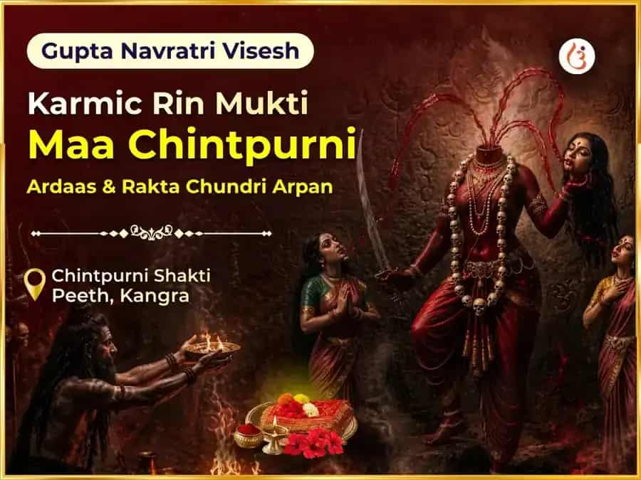 Gupta Navratri Vishesh Karmic Rin Mukti Maa Chintpurni Ardaas & Rakta Chundri Arpan puja image 1