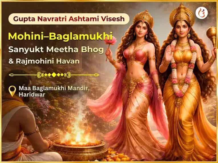 Gupta Navratri Ashtami Special Mohini–Baglamukhi Sanyukt Meetha Bhog & Rajmohini Havan puja image 1