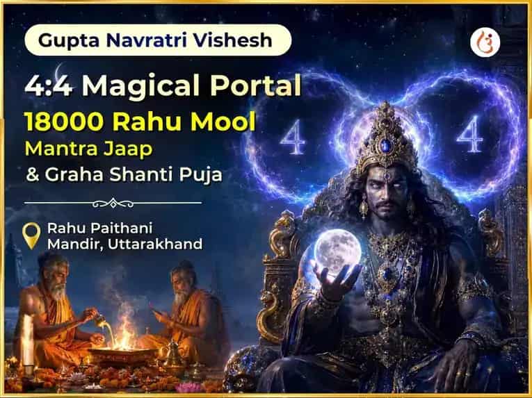 Gupt Navratri Vishesh 4:4 Magical Portal Vishesh 18000 Rahu Mool Mantra Jaap & Graha Shanti Puja puja image 1