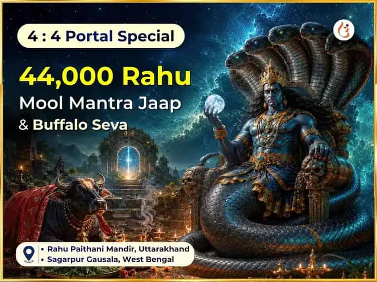 4:4 Abundance Portal Special 44,000 Rahu Mool Mantra Jaap & Buffalo Seva puja image 1