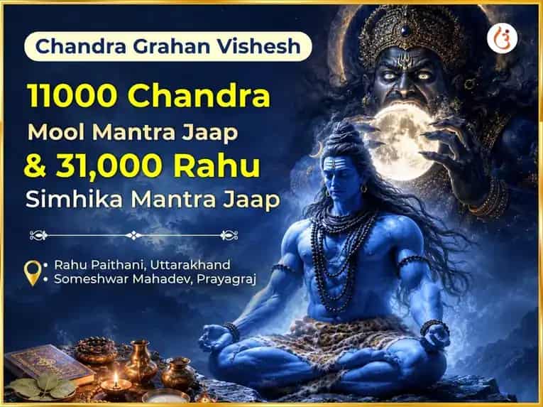 Chandra Grahan Vishesh 11000 Chandra Mool Mantra Jaap & 31,000 Rahu Simhika Mantra Jaap puja image 1
