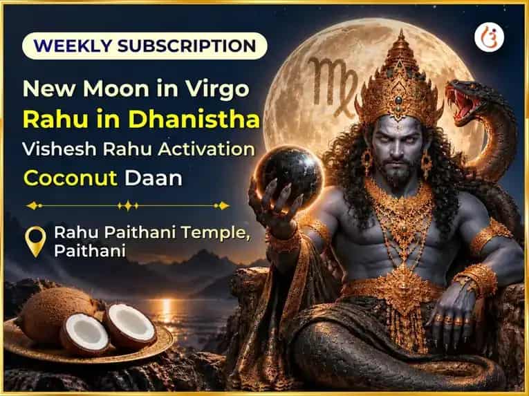 New Moon in Virgo - Rahu in Dhanistha Visesh Rahu Activation & Nariyal  Weekly Daan Seva puja image 1