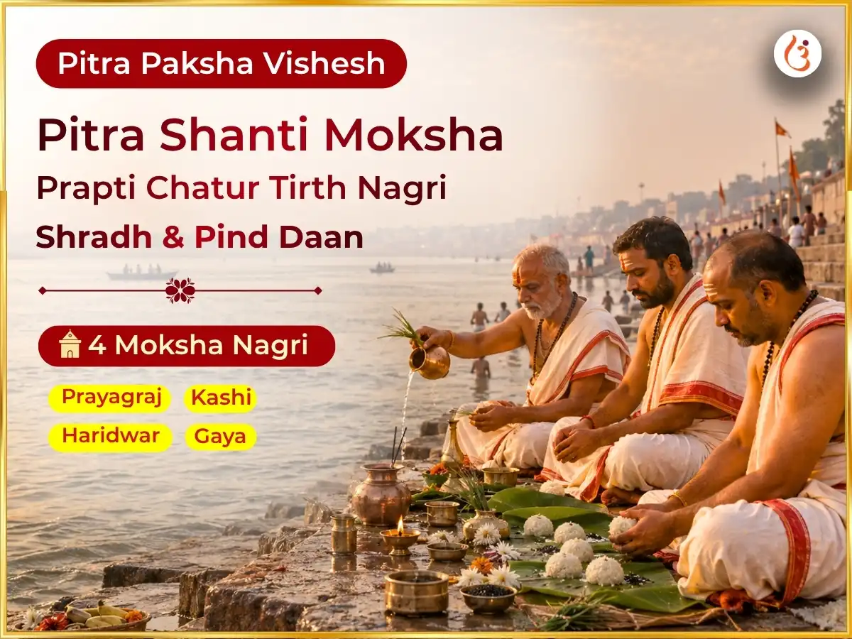 Pitra Paksha Vishesh Pitra Shanti Moksha Prapti Chatur Tirth Nagri Shradh & Pind Daan puja image 1