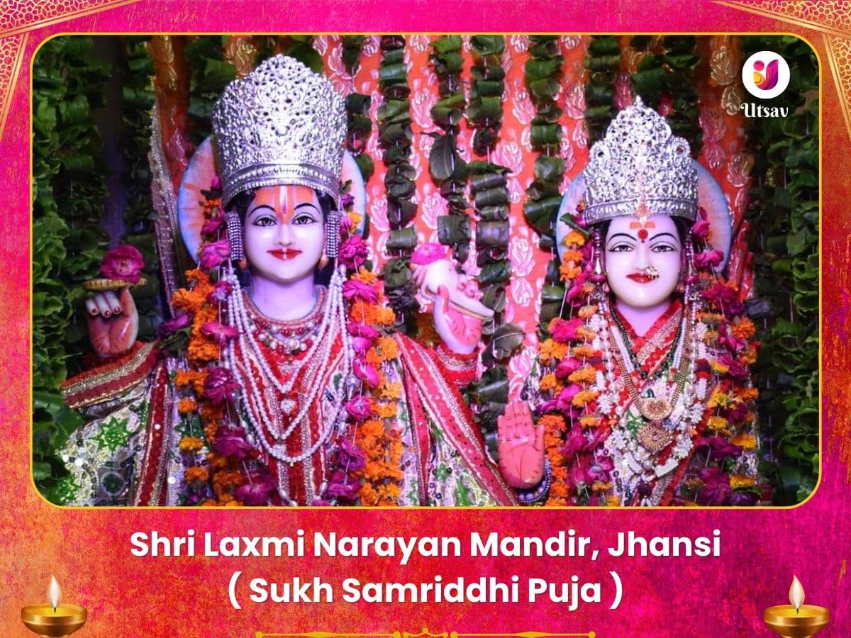 Laxmi Narayan Mandir Jhansi Dhan Prapti & Sukh Samridha
Mahapuja image